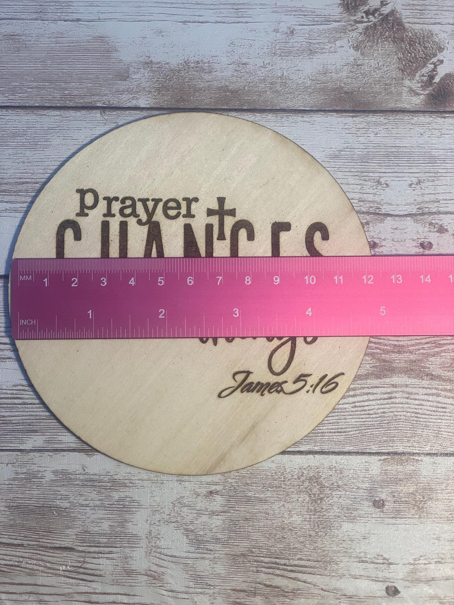 Prayer Changes Things Wood Laser Engraved Plaque-James 5:16