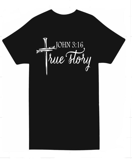 John 3:16 True Story T-Shirt - Christian Unisex Apparel