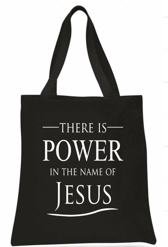 Power In The Name of Jesus Tote Bag