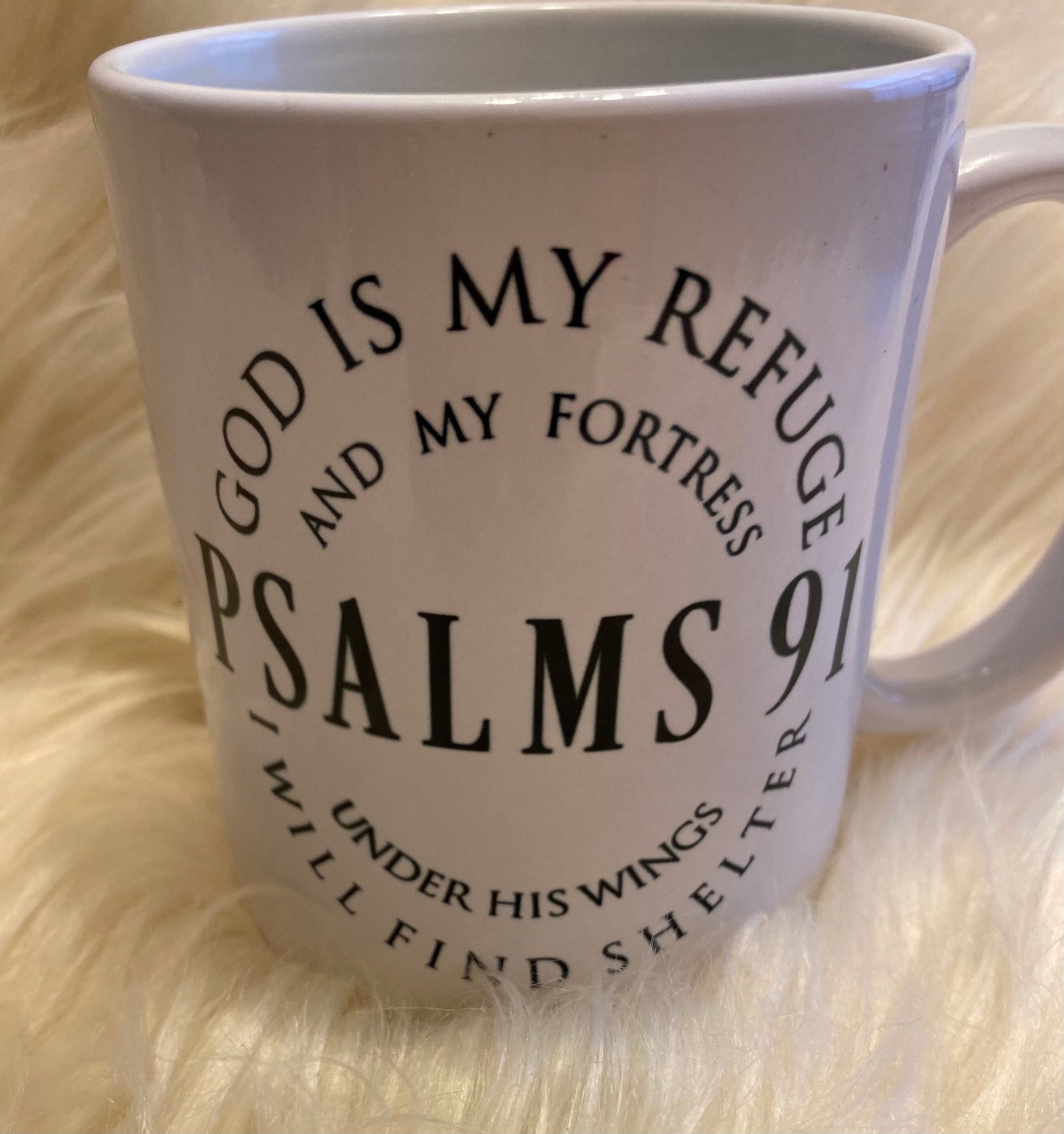 Psalm 91 Mug. Psalms 91 Mug 12oz. Right Hand Mugs.