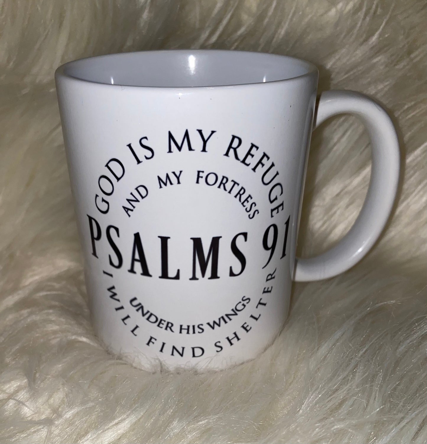 Psalm 91 Mug. Psalms 91 Mug 12oz. Right Hand Mugs.