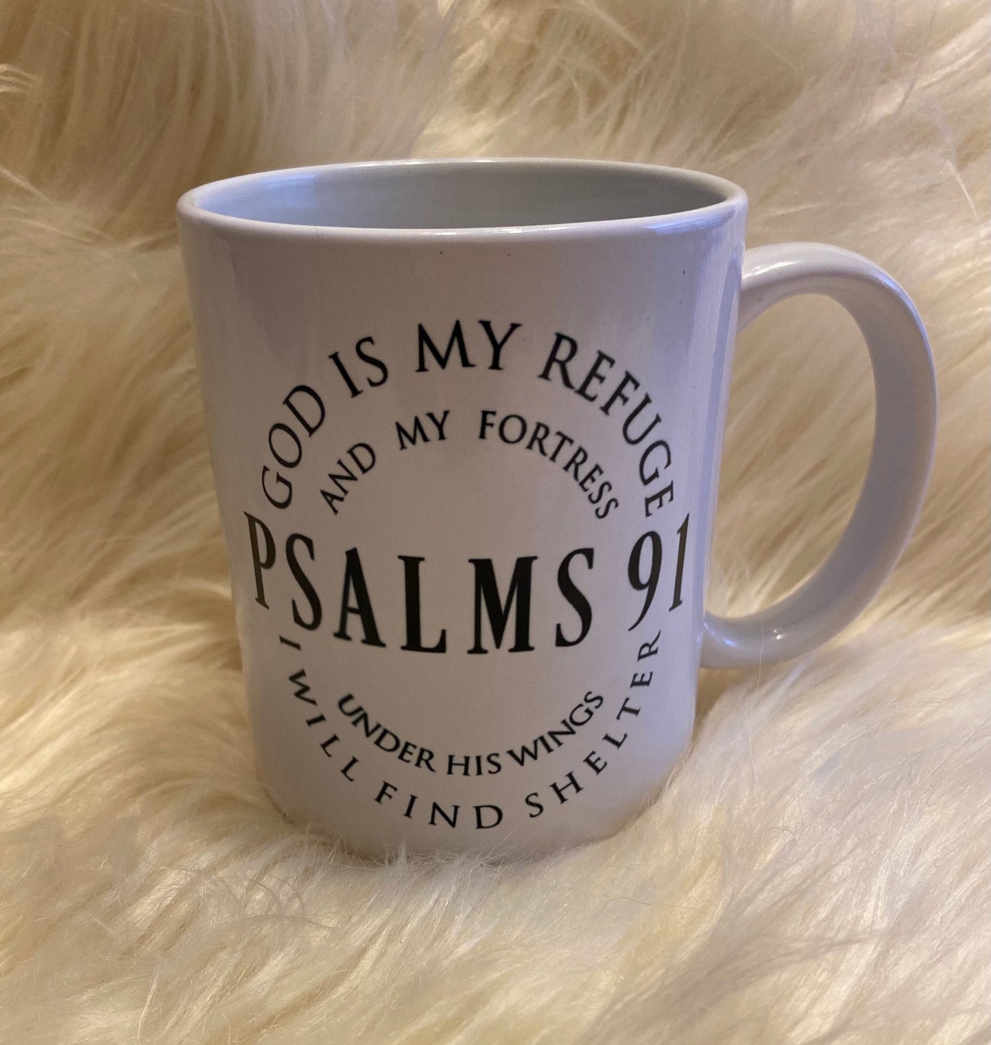 Psalm 91 Mug. Psalms 91 Mug 12oz. Right Hand Mugs.