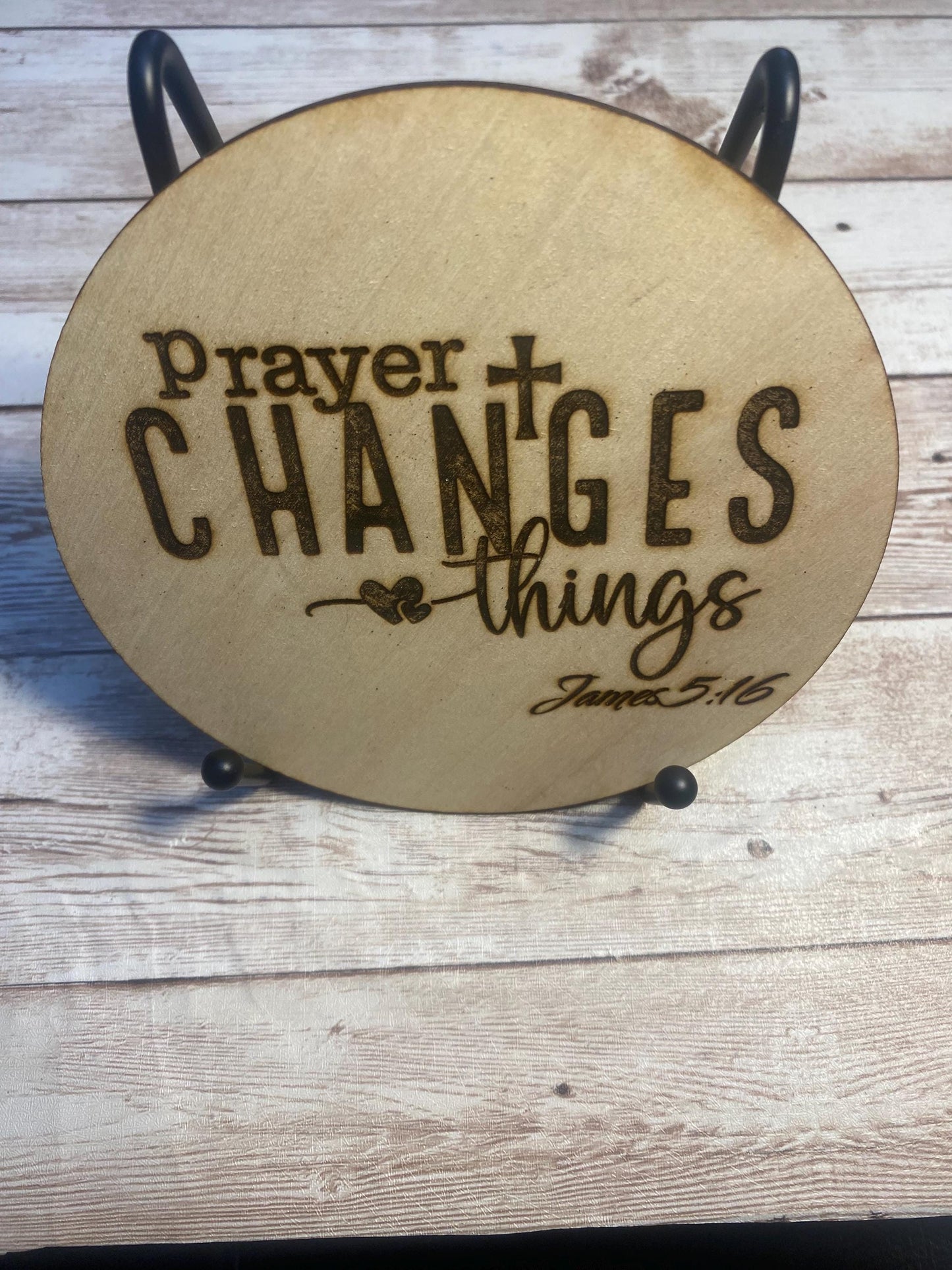 Prayer Changes Things Wood Laser Engraved Plaque-James 5:16